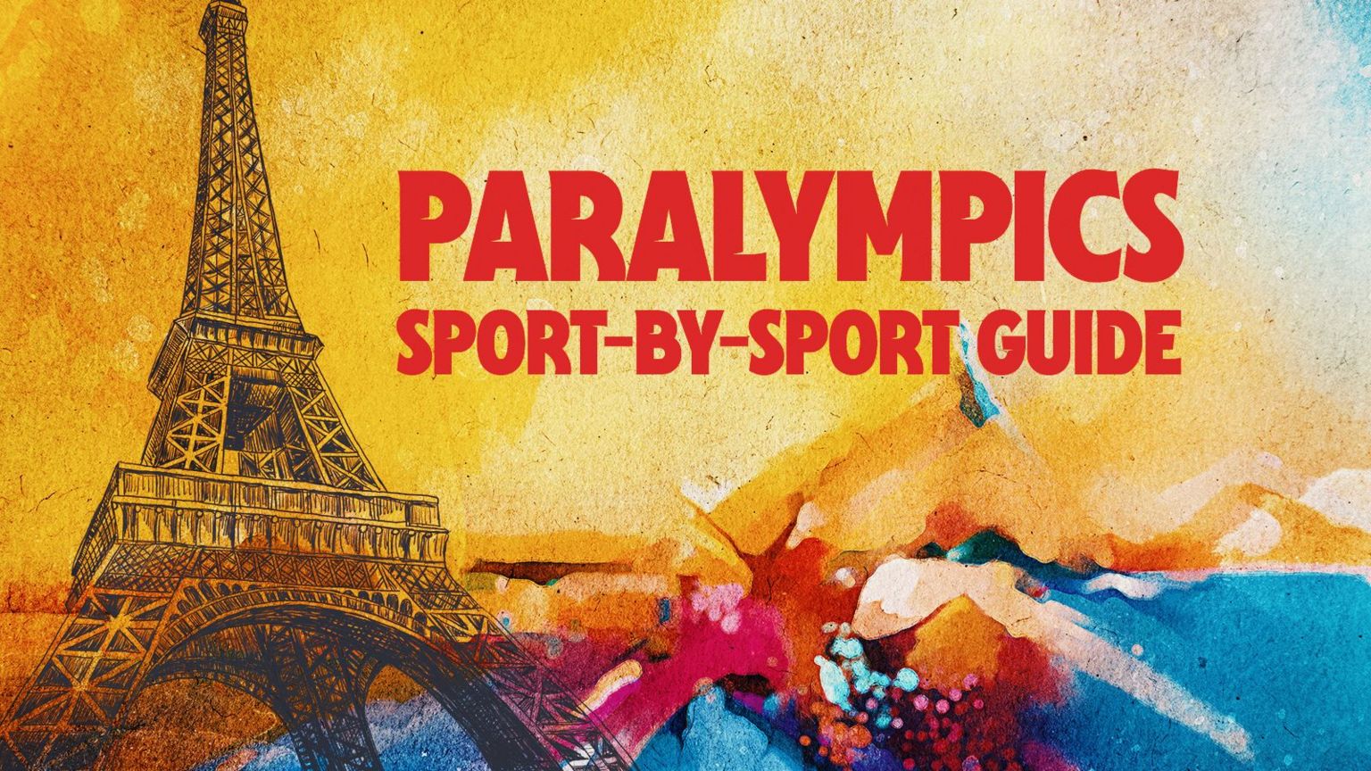 A graphic featuring the Eiffel Tower and the wording 'Paralympics sport-by-sport guide'